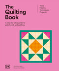 The Quilting Book: A Step-By-Step Guide to Patchwork and Quilting cover image