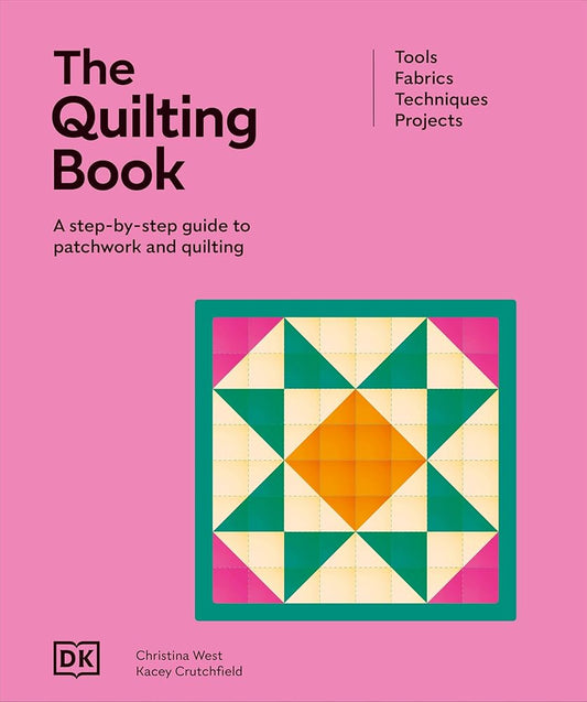 The Quilting Book: A Step-By-Step Guide to Patchwork and Quilting cover image