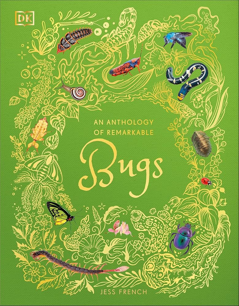 An Anthology of Remarkable Bugs (DK Children's Anthologies) cover image
