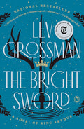 The Bright Sword: A Novel of King Arthur cover image