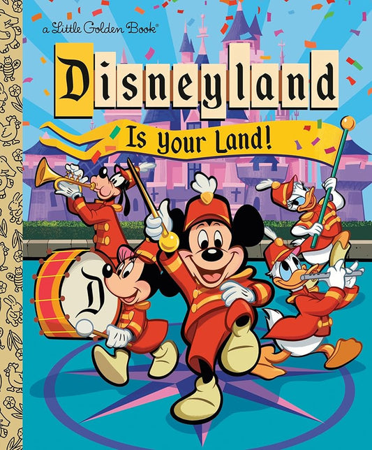 Disneyland Is Your Land! (Little Golden Book) cover image