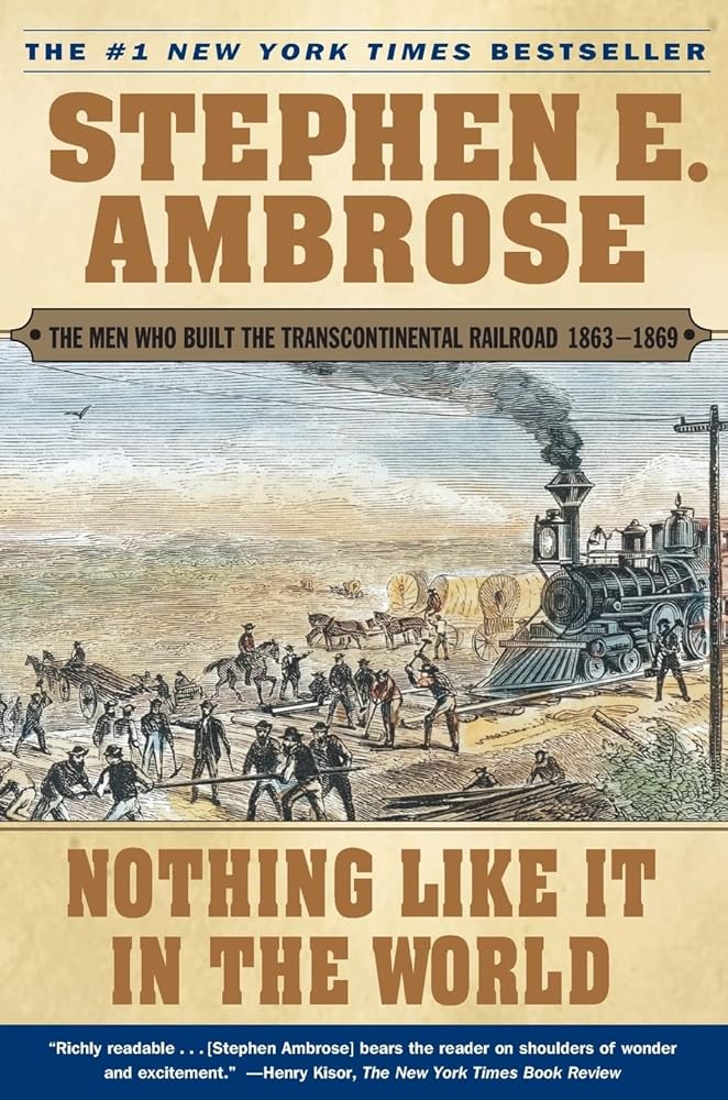 Nothing Like It In the World: The Men Who Built the Transcontinental Railroad 1863-1869 cover image