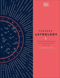Parkers' Astrology: The Definitive Guide to Using Astrology in Every Aspect of Your Life cover image