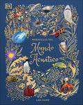 Maravillas del mundo acuático (An Anthology of Aquatic Life) (DK Children's Anthologies) (Spanish Edition) cover image
