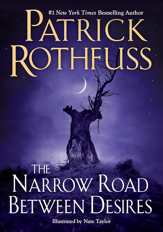 The Narrow Road Between Desires (Kingkiller Chronicle) cover image