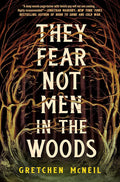 They Fear Not Men in the Woods cover image