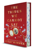 The Things We Cannot Say Collector's Edition: A Novel cover image