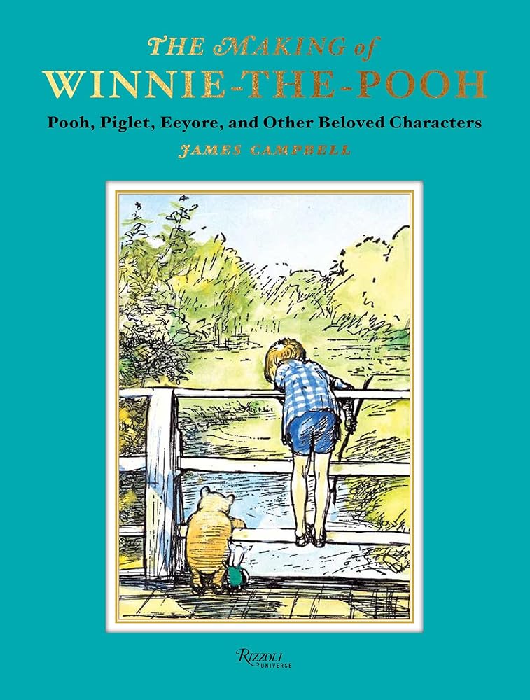 The Making of Winnie-the-Pooh: Pooh, Piglet, Eeyore, and Other Beloved Characters cover image