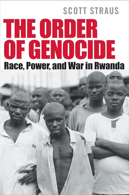 The Order of Genocide: Race, Power, and War in Rwanda cover image