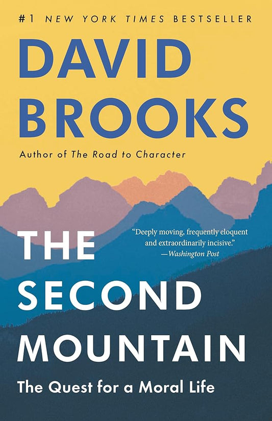 The Second Mountain: The Quest for a Moral Life cover image