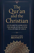 The Qur'an and the Christian: An In-Depth Look into the Book of Islam for Followers of Jesus cover image