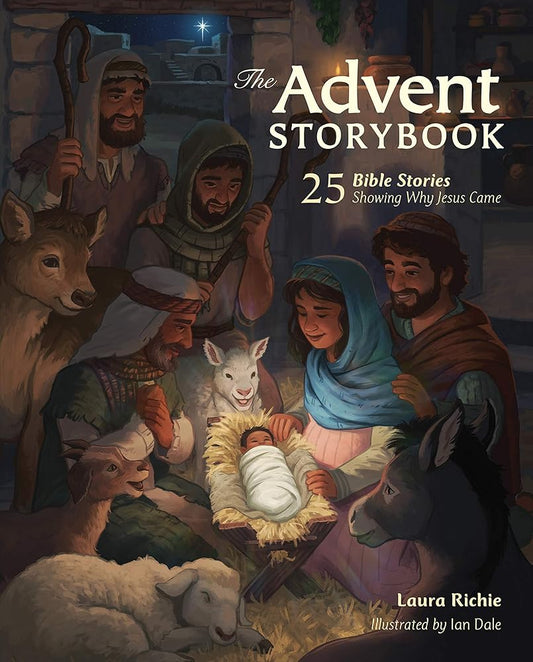 The Advent Storybook: 25 Bible Stories Showing Why Jesus Came (Bible Storybook Series) cover image