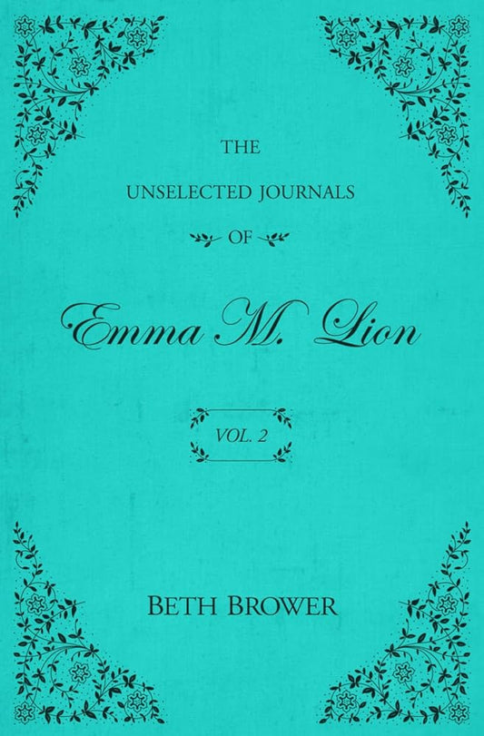 The Unselected Journals of Emma M. Lion: Vol. 2 cover image