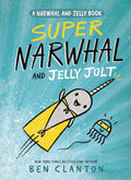 Super Narwhal and Jelly Jolt (A Narwhal and Jelly Book #2) cover image