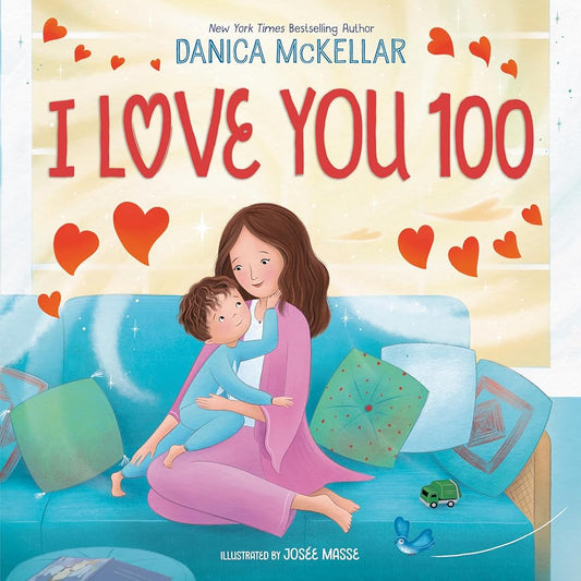 I Love You 100: A Counting Book Full of Love (McKellar Math) cover image