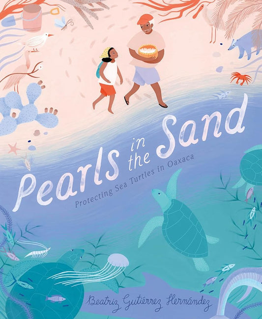 Pearls in the Sand: Protecting Sea Turtles in Oaxaca cover image