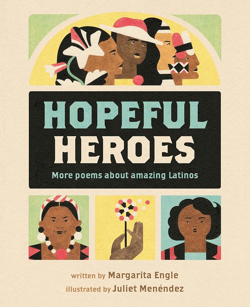 Hopeful Heroes: More Poems About Amazing Latinos cover image