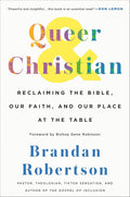 Queer & Christian: Reclaiming the Bible, Our Faith, and Our Place at the Table cover image