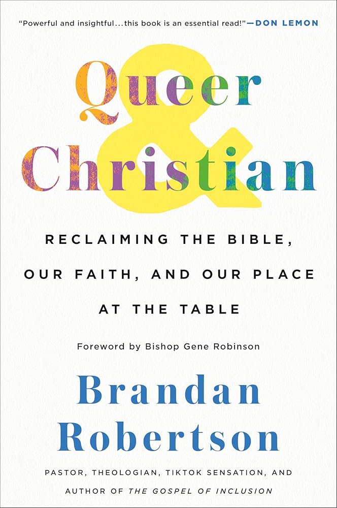 Queer & Christian: Reclaiming the Bible, Our Faith, and Our Place at the Table cover image