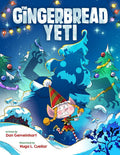 The Gingerbread Yeti: A funny, rhyming Christmas picture book about friendship (The Gingerbread Tales) cover image