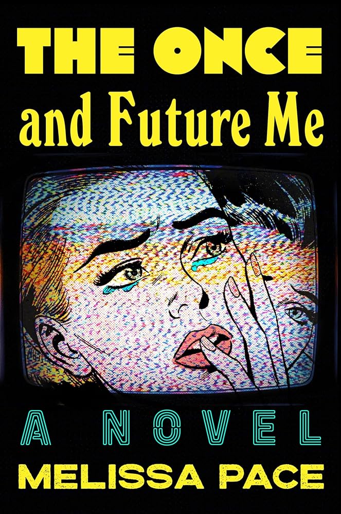 The Once and Future Me: A Novel cover image