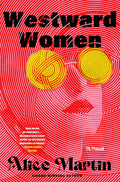 Westward Women: A Novel cover image