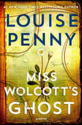 Miss Wolcott's Ghost: A Novel (Chief Inspector Gamache Novel, 21) cover image