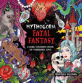 Mythogoria: Fatal Fantasy: A Dark Coloring Book of Forbidden Love cover image