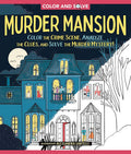 Color and Solve: Murder Mansion: Color the Crime Scene, Analyze the Clues, and Solve the Murder Mystery! cover image