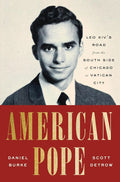 American Pope: Leo XIV's Road from the South Side of Chicago to Vatican City cover image