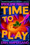 Time to Play (Apocalypse Parenting, 1) cover image