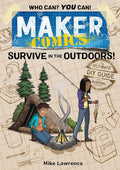 Maker Comics: Survive in the Outdoors! cover image
