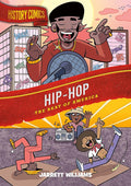 History Comics: Hip-Hop: The Beat of America cover image