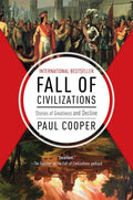 Fall of Civilizations: Stories of Greatness and Decline cover image