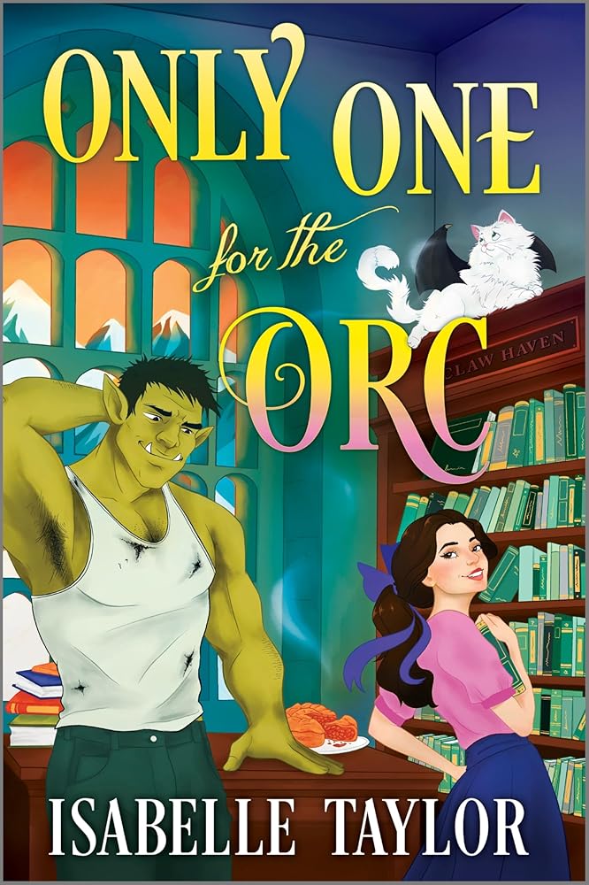 Only One for the Orc: A Cozy Fantasy Romance (Claw Haven) cover image