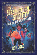Curse of the Werewolves (The Supernatural Society, 2) cover image