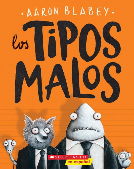 Los tipos malos (The Bad Guys) (1) (tipos malos, Los) (Spanish Edition) cover image