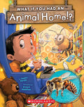 What If You Had an Animal Home!? cover image