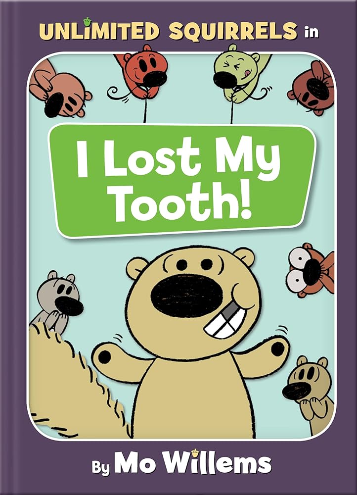 I Lost My Tooth!-An Unlimited Squirrels Book cover image