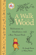 A Walk in the Wood: Meditations on Mindfulness with a Bear Named Pooh cover image