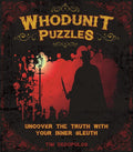 Whodunit Puzzles: Uncover the Truth With Your Inner Sleuth (Arcturus Classic Puzzles) cover image