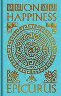 On Happiness: Gilded Pocket Edition (Arcturus Ornate Classics) cover image