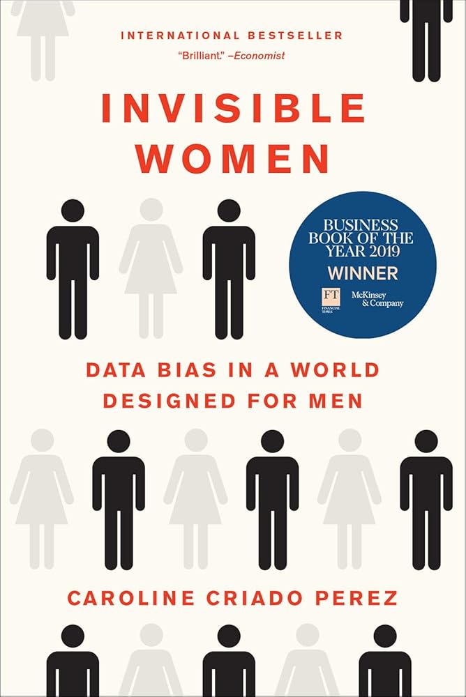 Invisible Women: Data Bias in a World Designed for Men cover image