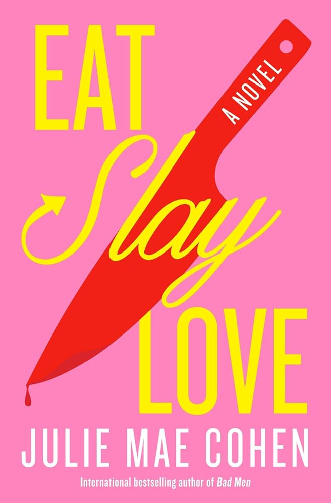Eat, Slay, Love: A Novel cover image