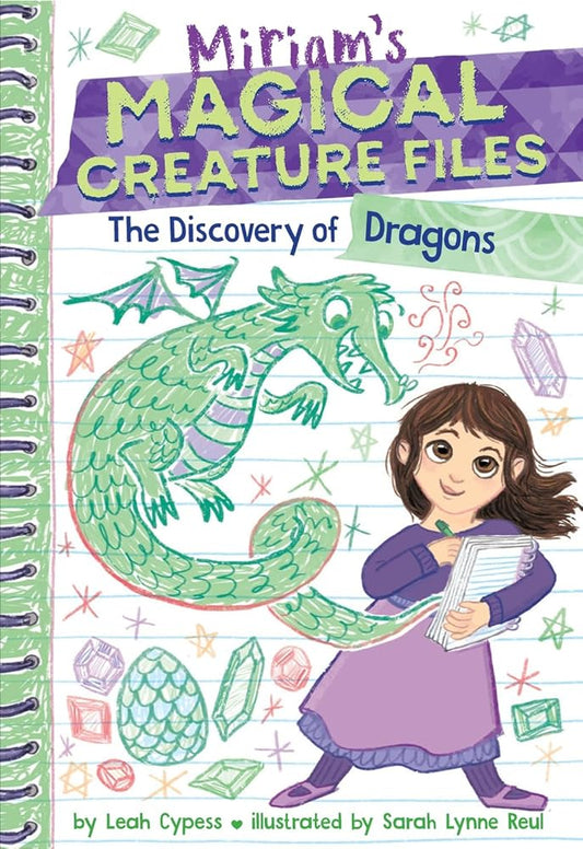 The Discovery of Dragons (Miriam's Magical Creature Files #2): A Chapter Book cover image