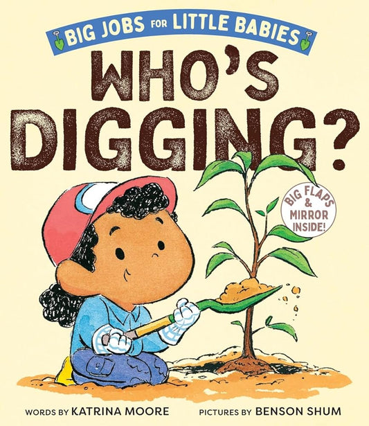 Who's Digging? (Big Jobs for Little Babies): A Board Book cover image