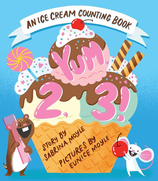 Yum, 2, 3! (A Hello!Lucky Know & Grow Book): An Ice Cream Counting Book (A Board Book) (A Hello!Lucky Book) cover image