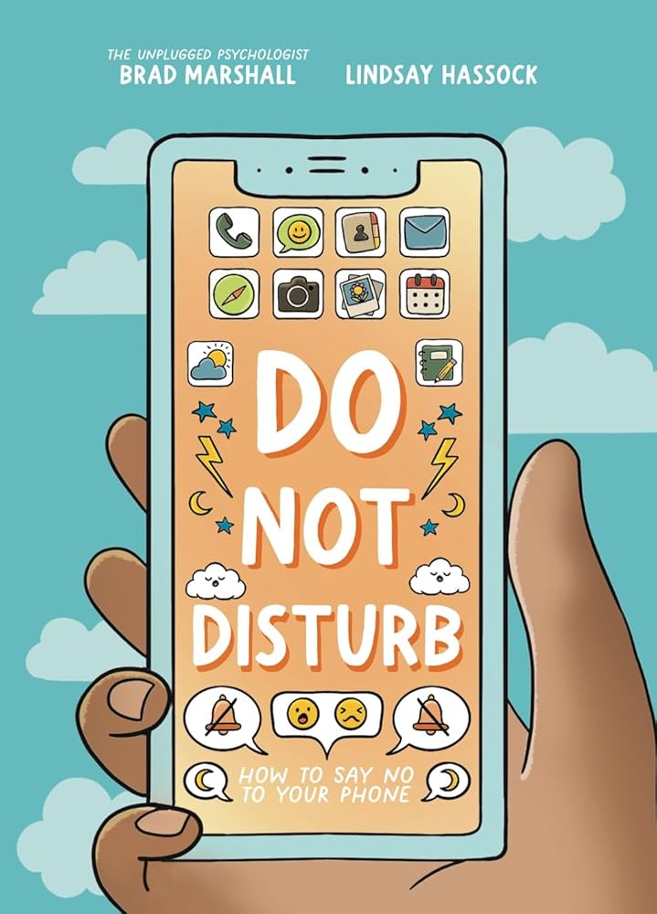Do Not Disturb: How to Say No to Your Phone (10 Steps to Change) cover image