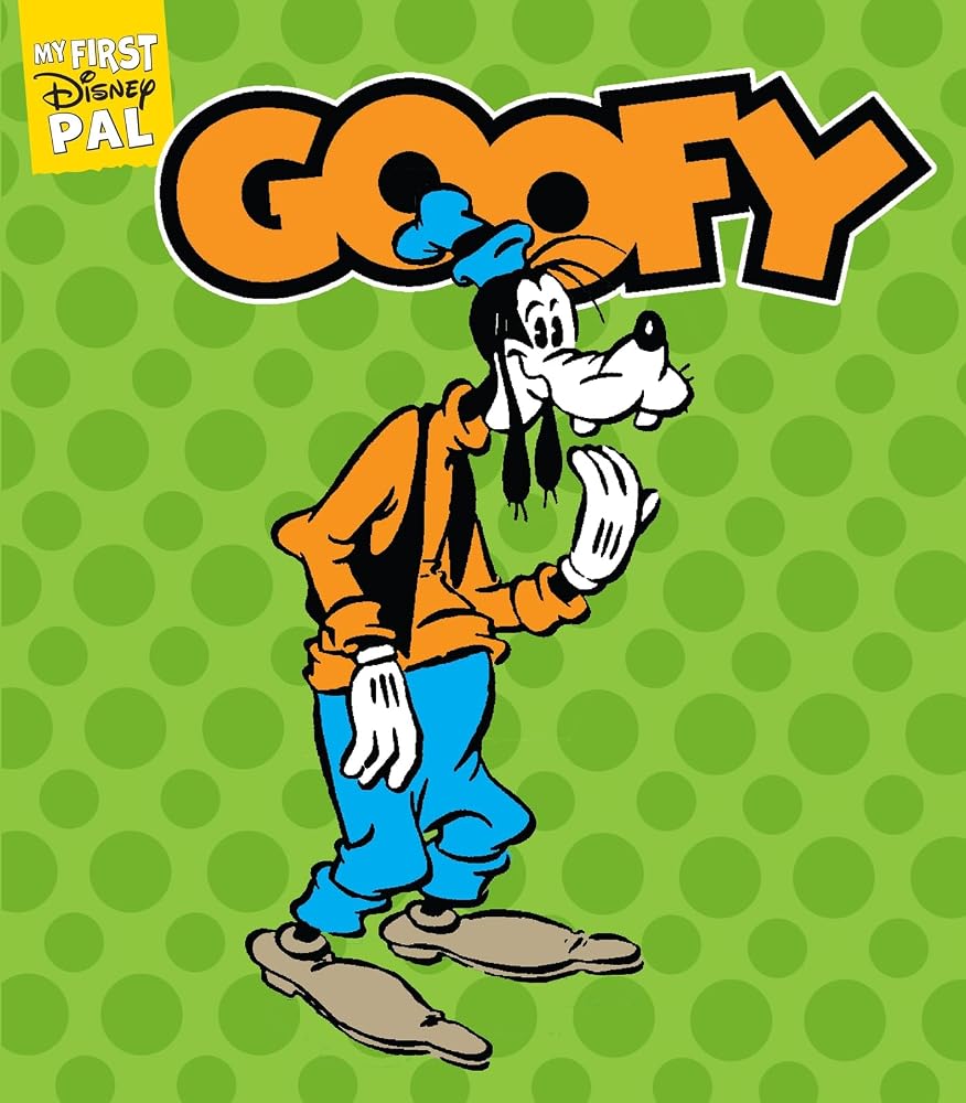 My First Disney Pal: Goofy: A Board Book cover image