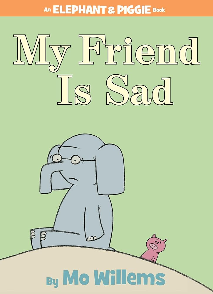 My Friend Is Sad-An Elephant and Piggie Book cover image
